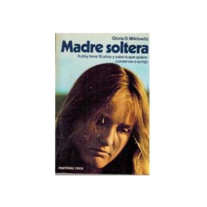 Madre soltera - Gloria D. Miklowitz